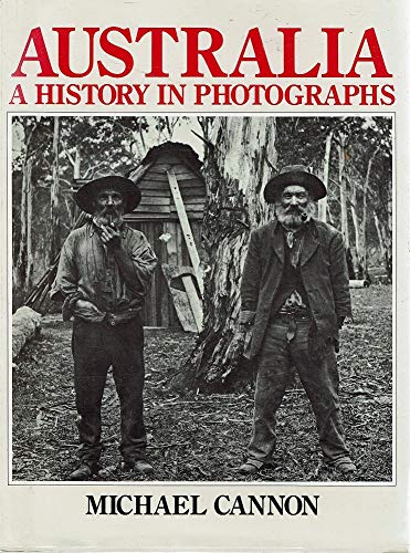 Stock image for Australia A History in Photographs for sale by Olmstead Books