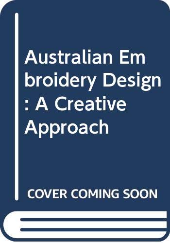 Stock image for Australian embroidery Design, A Creative Approach for sale by Syber's Books