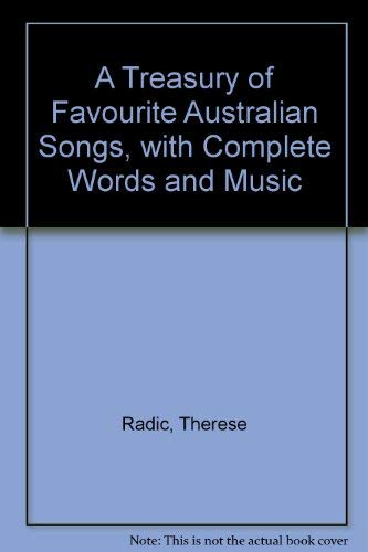 A Treasury of Favourite Australian Songs: With Complete Words and Music.