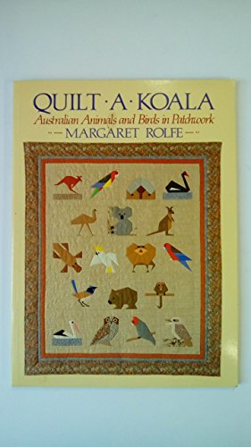 9780670903092: Quilt A Koala: Australian Animals And Birds In Patchwork.