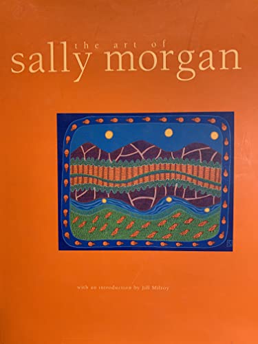 Stock image for The art of Sally Morgan for sale by Black Cat Books