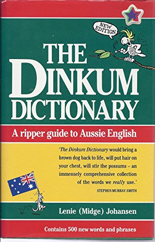 9780670904327: The Dinkum Dictionary: A Ripper Guide to Aussie English Lenie Johansen Illustrated by Ken Maynard