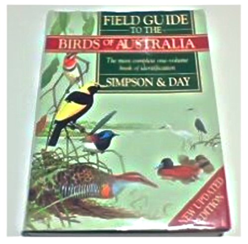 Imagen de archivo de Field Guide to the Birds of Australia : The Most Complete One-Volume Book of Identification a la venta por LOE BOOKS