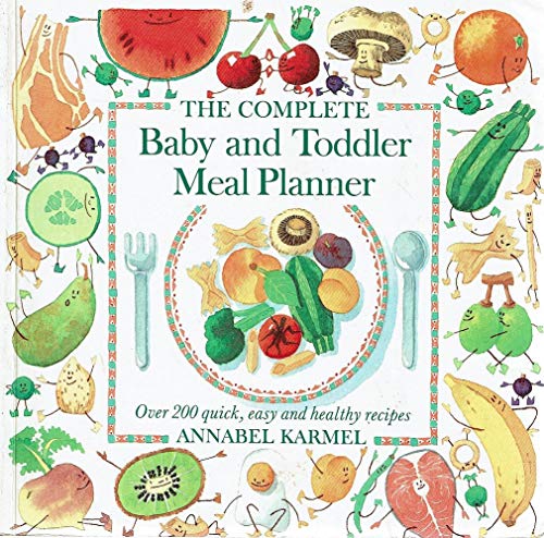 9780670905287: Complete Baby & Toddler Meal P: Over 200 Quick, Easy and Healthy Recipes