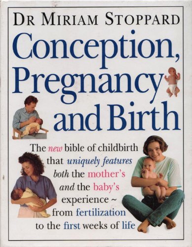 Conception, Pregnancy and Birth (9780670906420) by Stoppard, Miriam