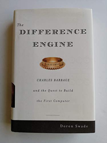 Imagen de archivo de The Difference Engine: Charles Babbage and the Quest to Build the First Computer a la venta por ThriftBooks-Dallas