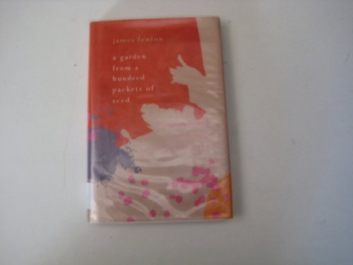 A Garden From A Hundred Packets of Seed (9780670911080) by James Fenton