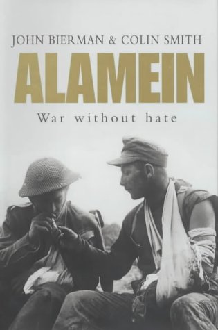 Beispielbild fr Alamein: War Without Hate zum Verkauf von AwesomeBooks