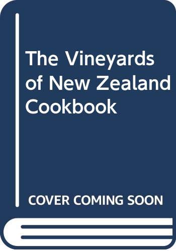 Stock image for Vineyards of New Zealand Cookbook for sale by Better World Books: West