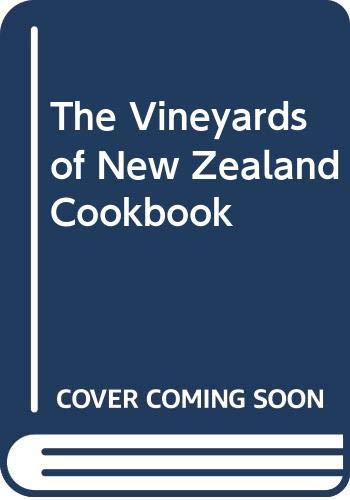 Stock image for Vineyards of New Zealand Cookbook for sale by Books@Ruawai