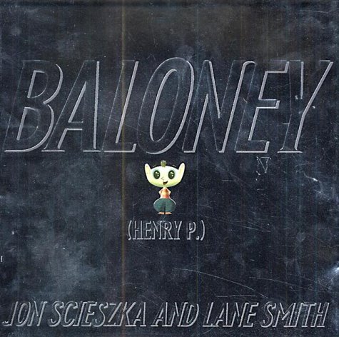 Baloney (Viking Kestrel Picture Books) (9780670911431) by Jon Scieszka