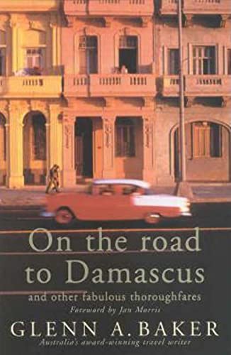 On The Road To Damascus (9780670912216) by Baker, Glenn A.