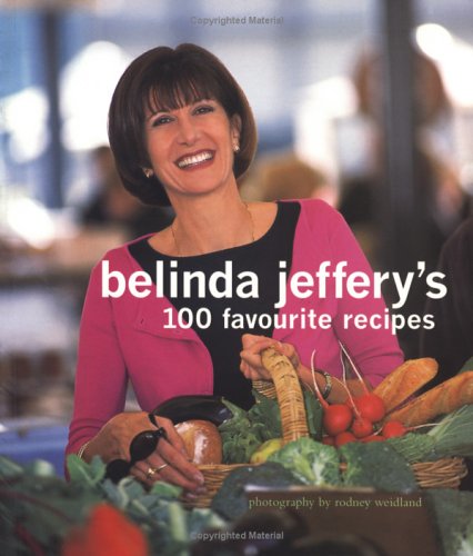 Stock image for Belinda Jeffery's 100 Favourite Recipes for sale by WorldofBooks