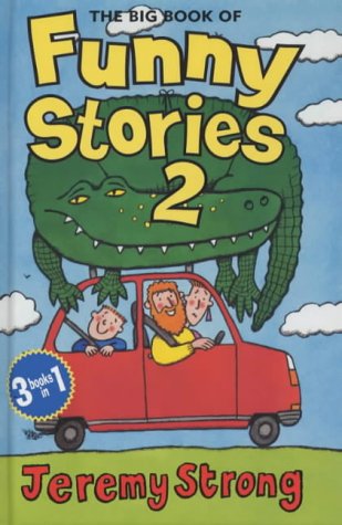 Imagen de archivo de The Big Book of Funny Stories 2: My Dad's Got an Alligator!, My Granny's Great escape, There's a Pharaoh in Our Bath.: Bk. 2 a la venta por WorldofBooks