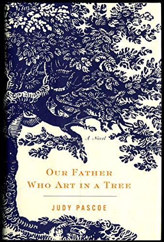 Stock image for Our Father Who Art in the Tree for sale by SecondSale