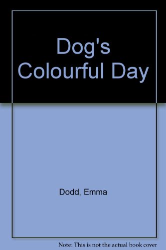 9780670912728: Dog's Colourful Day: A Messy Story About Colours and Counting