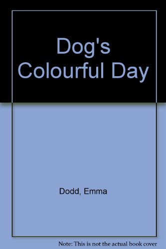 Stock image for Dog's Colourful Day: A Messy Story About Colours and Counting for sale by WorldofBooks