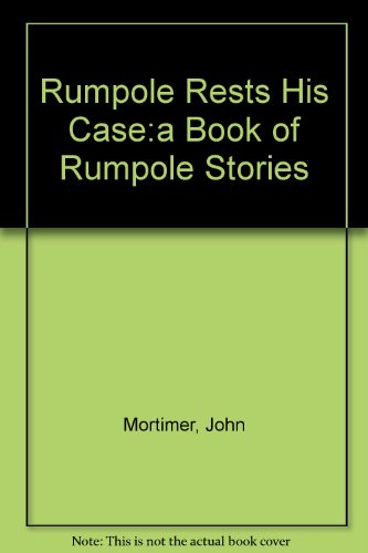 Imagen de archivo de RUMPOLE RESTS HIS CASE. a la venta por Cambridge Rare Books