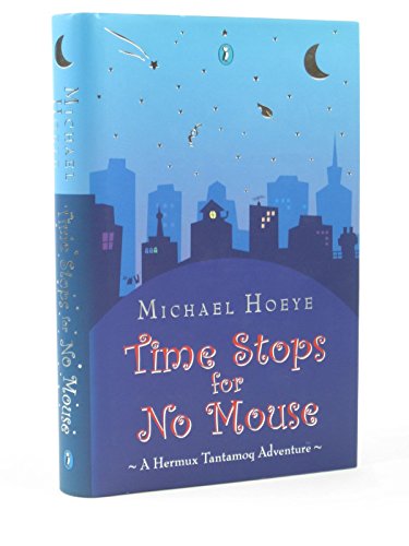 Imagen de archivo de Time Stops for No Mouse (A Hermux Tantamoq Adventure) a la venta por ThriftBooks-Atlanta