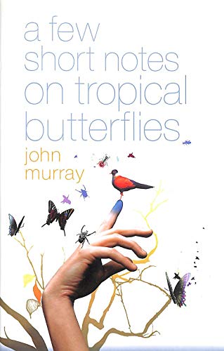 A FEW SHORT NOTES ON TROPICAL BUTTERFLIES