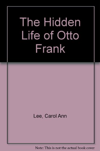 9780670913893: The Hidden Life of Otto Frank