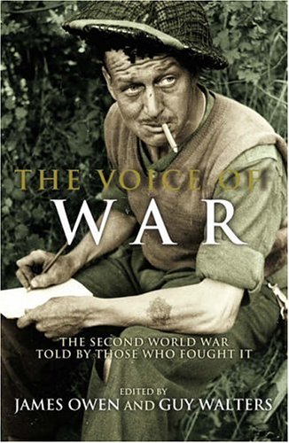 Imagen de archivo de The Voice of War: The Second World War Told By Those Who Fought It a la venta por WorldofBooks