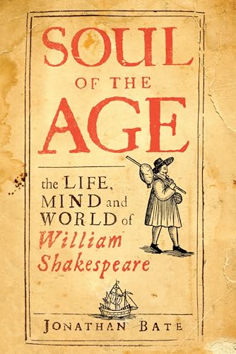 Stock image for Soul of the Age: The Life, Mind and World of William Shakespeare for sale by WorldofBooks