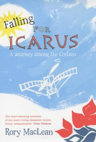 9780670914838: Falling for Icarus: A Journey among the Cretans