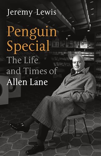 9780670914852: Penguin Special: The Life and Times of Allen Lane (Penguin Specials)