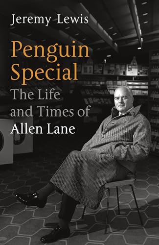 Penguin Special - The Life and Times of Allen Lane