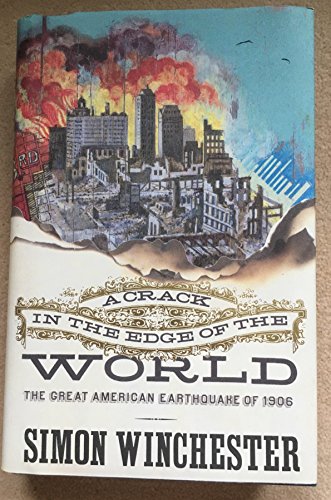 Stock image for A Crack in the Edge of the World: The Great American Earthquake of 1906 for sale by WorldofBooks