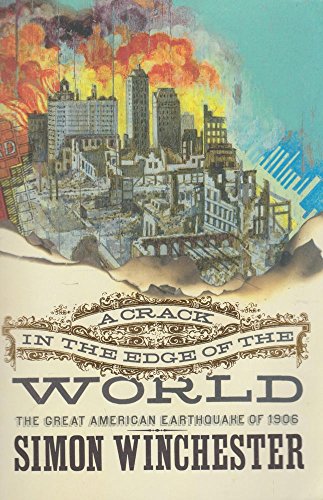 Stock image for A Crack in the Edge of the World: America and the Great California Earthquake of 1906 for sale by Sheri's Book Treasures