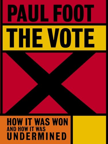 Stock image for The Vote: How it was won, and how it was undermined for sale by WorldofBooks