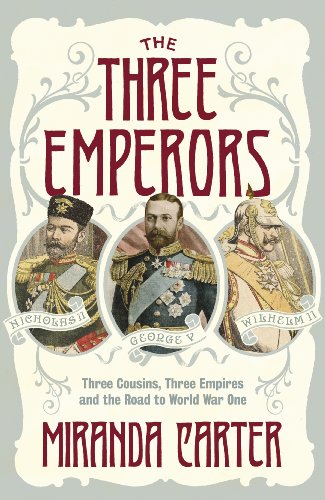 Beispielbild fr The Three Emperors: Three Cousins, Three Empires and the Road to World War One zum Verkauf von WorldofBooks