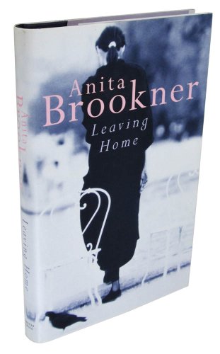 LEAVING HOME (9780670915682) by Brookner, Anita