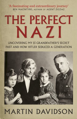 Stock image for The Perfect Nazi: Uncovering My SS Grandfather's Secret Past and How Hitler Seduced a Generation for sale by Lewes Book Centre