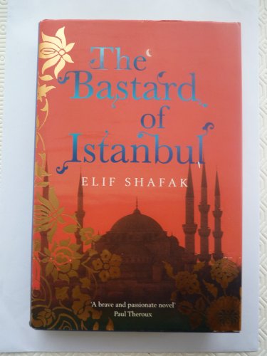 Stock image for The Bastard of Istanbul >>>> A SUPERB SIGNED & LINED UK UNCORRECTED PROOF <<< for sale by Zeitgeist Books