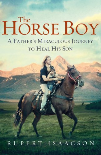 Imagen de archivo de The Horse Boy: A Father's Miraculous Journey to Heal His Son a la venta por WorldofBooks