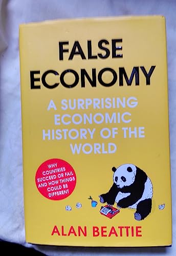 9780670917372: False Economy: A Surprising Economic History of the World