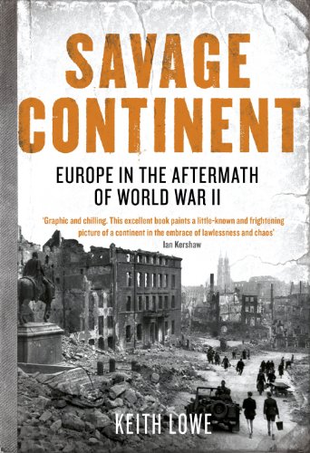 Stock image for Savage Continent: Europe in the Aftermath of World War II for sale by WorldofBooks