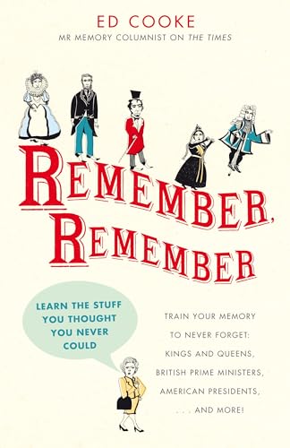 Beispielbild fr Remember, Remember: Learn the Stuff You Thought You Never Could zum Verkauf von WorldofBooks