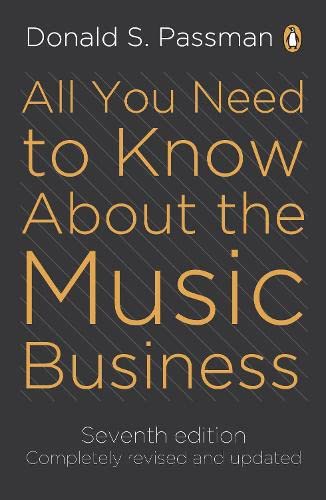Stock image for All You Need To Know About The Music Business: seventh edition for sale by AwesomeBooks