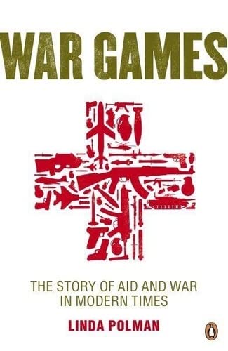 9780670918966: War Games: The Story of Aid and War in Modern Times