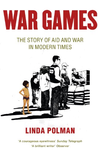 Stock image for War Games: The Story of Aid and War in Modern Times for sale by WorldofBooks