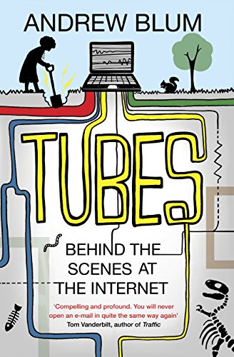 Stock image for Tubes: Behind the Scenes at the Internet for sale by WorldofBooks