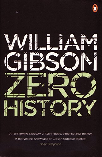 9780670919550: Zero History: A stylish, gripping technothriller from the multi-million copy bestselling author of Neuromancer (Blue Ant)