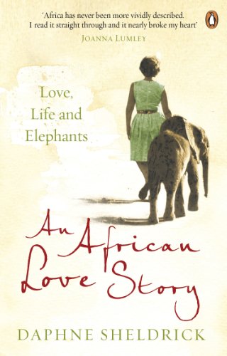 9780670919710: An African Love Story: Love, Life and Elephants