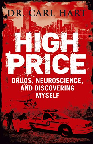 Stock image for High Price : Drugs, Neuroscience, and Discovering Myself for sale by Better World Books