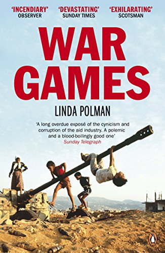 Beispielbild fr War Games: The Story of Aid and War in Modern Times zum Verkauf von WorldofBooks