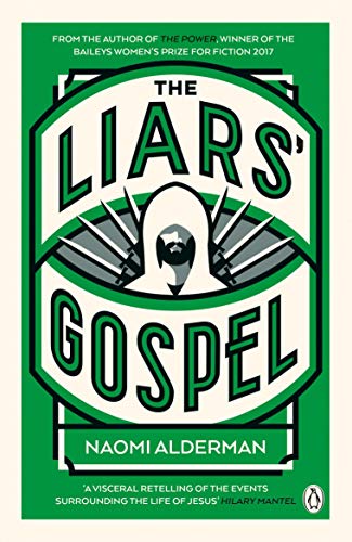 Beispielbild fr The Liars' Gospel: From the author of The Power, winner of the Baileys Women's Prize for Fiction 2017 zum Verkauf von WorldofBooks